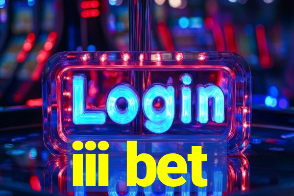 iii bet